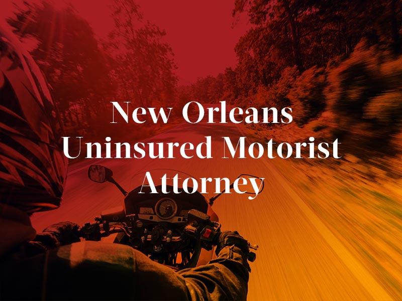New Orleans uninsured motorist attorney 